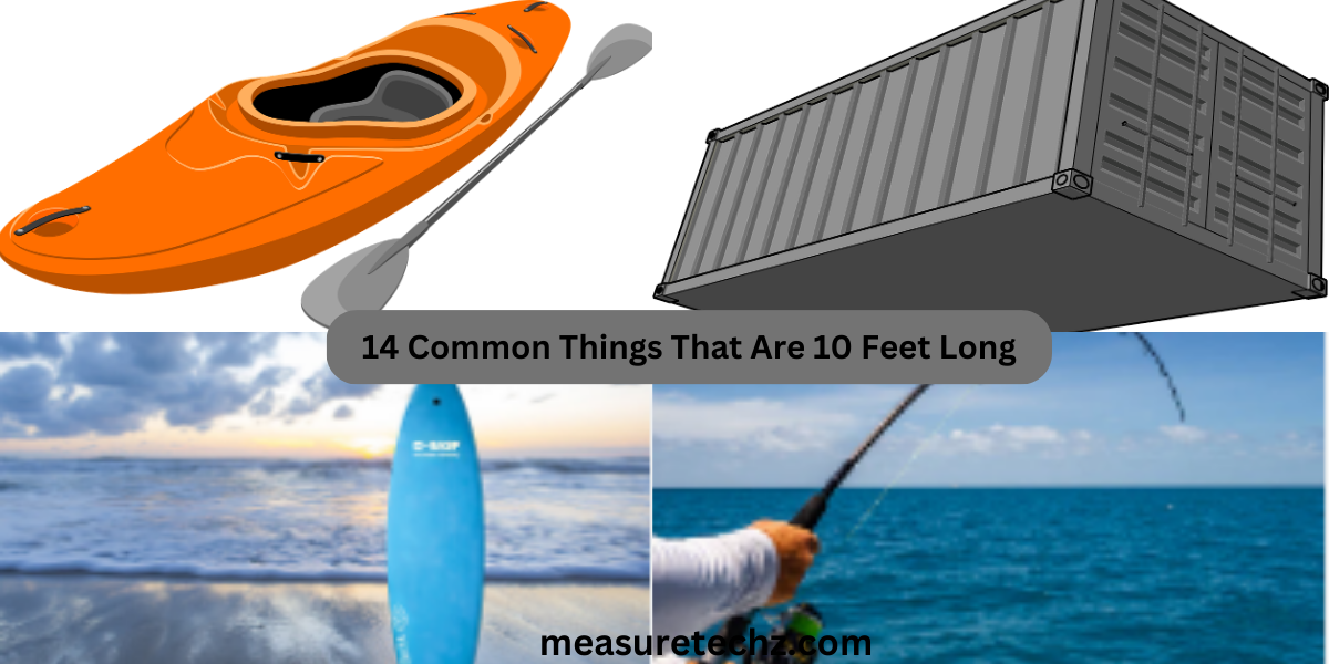 14 Common Things That Are 10 Feet Long