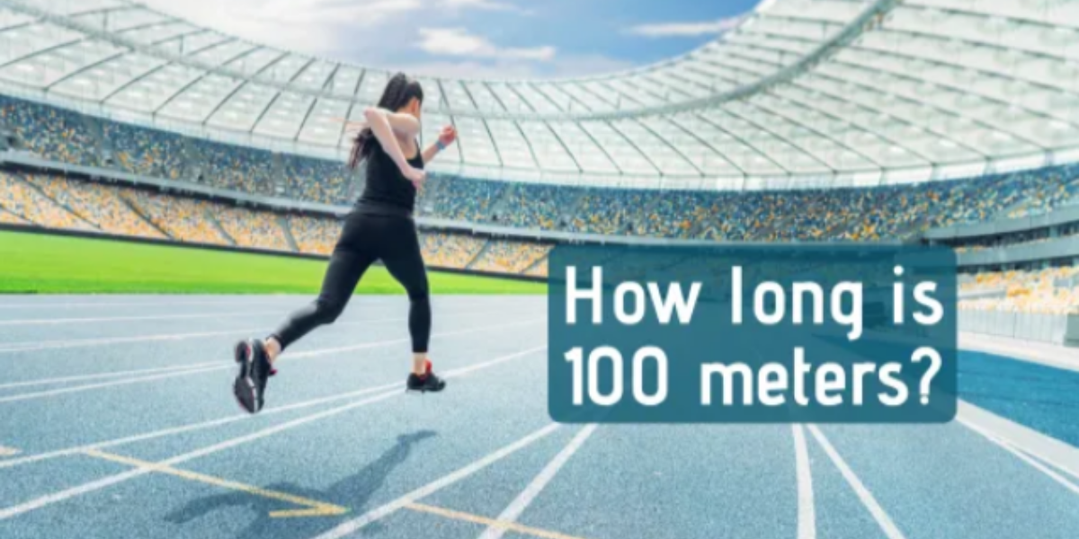 How Long Is 100 Meters