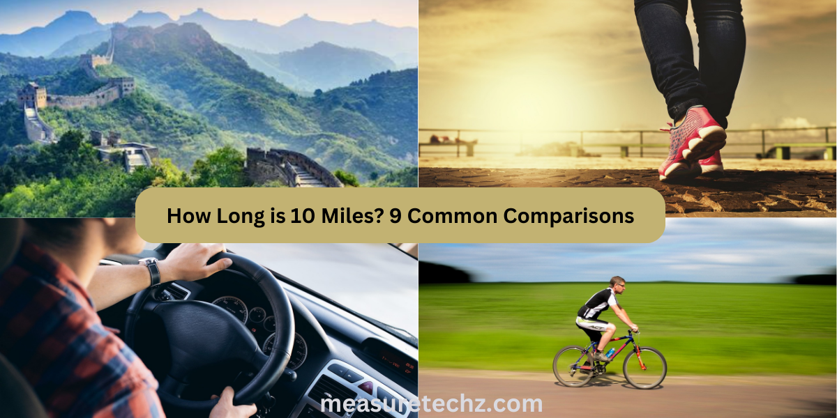 How Long is 10 Miles? 9 Common Comparisons