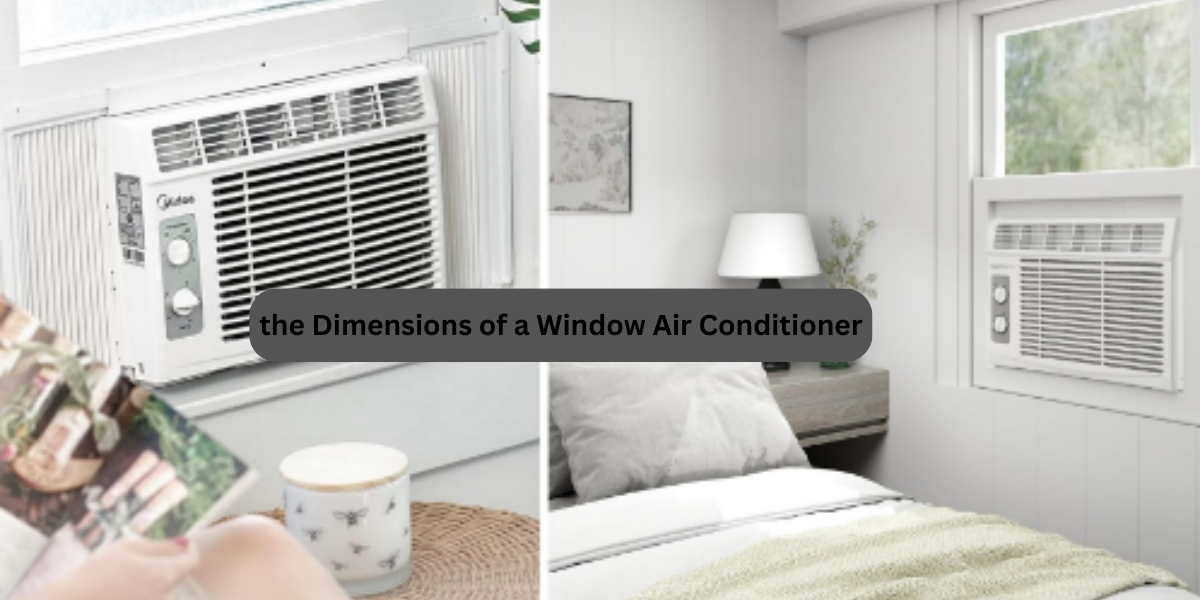 What Are the Dimensions of a Window Air Conditioner?