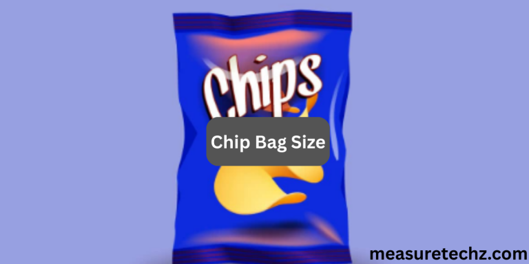 Chip Bag Size: What You Need to Know Before You Buy