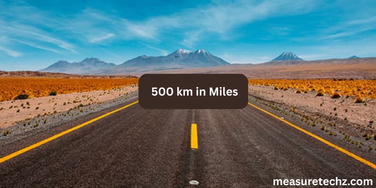 How to Convert 500 km in Miles and Why It Matters
